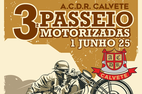 Evento - 3º Passeio de Motorizadas A.C.D.R Calvete - Alqueidão | Junta de Freguesia de Alqueidão| Figueira da Foz| Região de Coimbra - 1 de junho de 2025