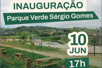 Local - Inauguração do Parque Verde Sérgio Gomes  - União de Freguesias de Carvoeira e Carmões| Torres Vedras| Oeste