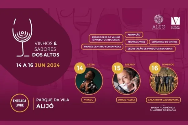 Evento - Feira dos Vinhos e dos Sabores dos Altos - Alijó| Alijó| Douro - De 14 de junho de 2024 a 16 de junho de 2024